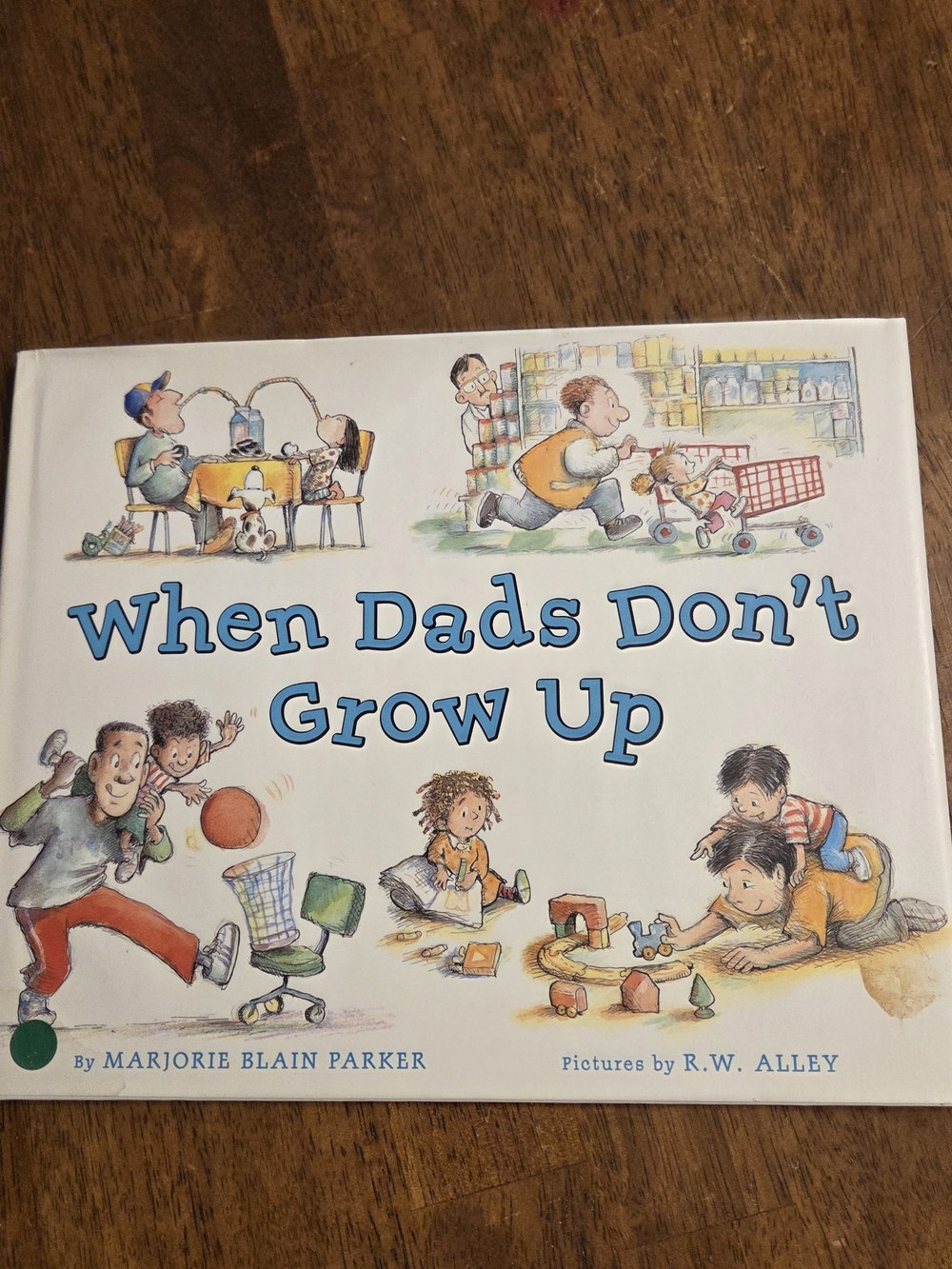 When Dads Don't Grow Up - Children's Picture Book (White/Blue)